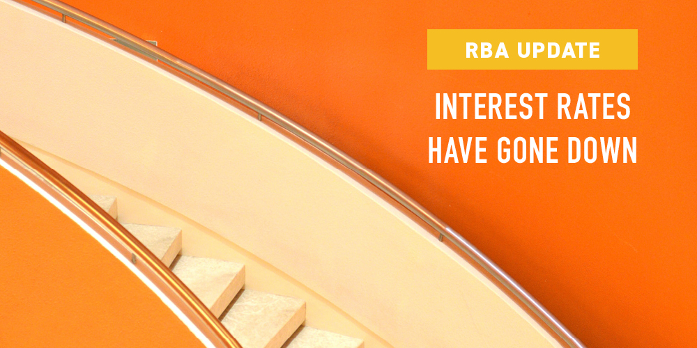 RBA Update – Interest Rates have gone down