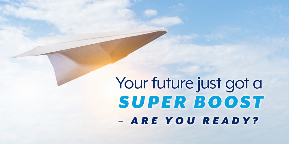 Your future just got a super boost – are you ready?